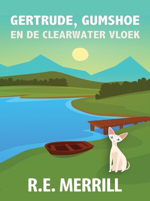 cover image of Gertrude, Gumshoe en de Clearwater Vloek